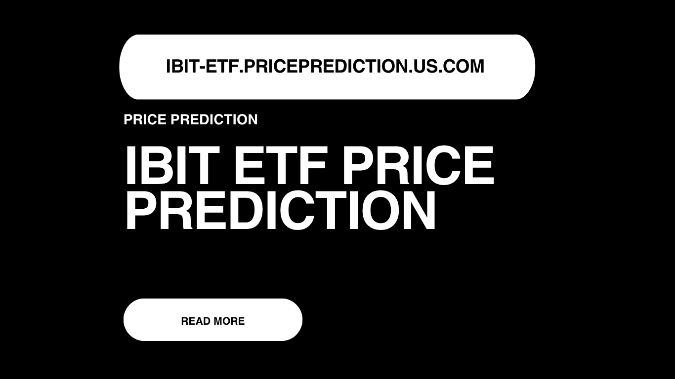 IBIT ETF Price Prediction | iBit ETF Forecast 2025, 2030, 2040